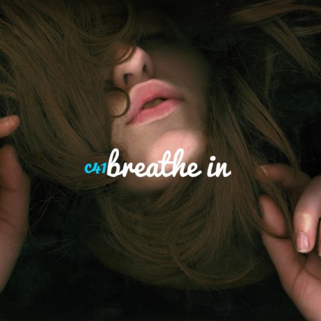 Breathe In | Boomplay Music