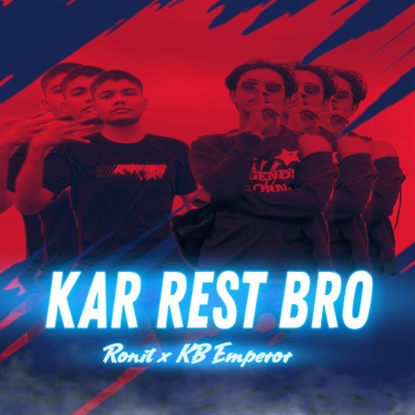 Kar Rest Bro ft. KB Emperor