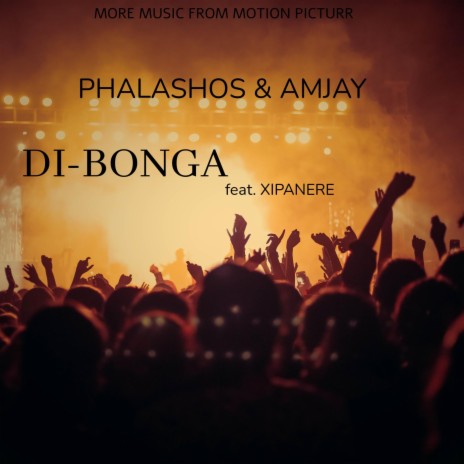 DI-BONGA ft. Xipanere & Amjay | Boomplay Music