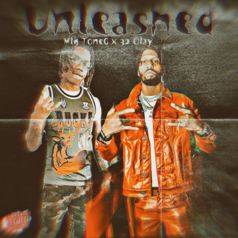 Unleashed ft. 32 Olay | Boomplay Music