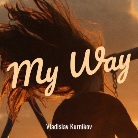 My Way | Boomplay Music