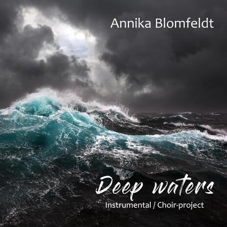 Deep waters (Instrumental/Choir-project) | Boomplay Music