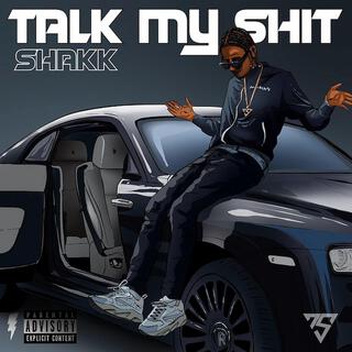 Talk My Shit