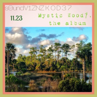 Mystic Wood7, the album