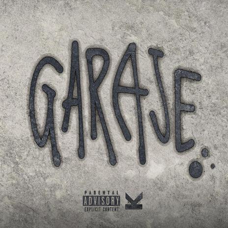 GARAJE | Boomplay Music