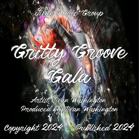 Gritty Groove Gala | Boomplay Music