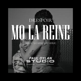 DRESPOIR -MO LA REINE (CAINE,DJLUC,AYMERIC)