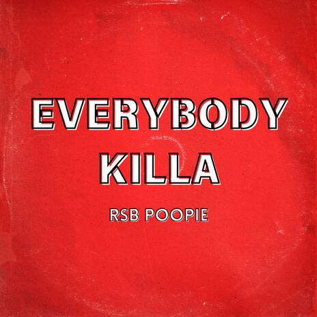 Everybody Killa | Boomplay Music