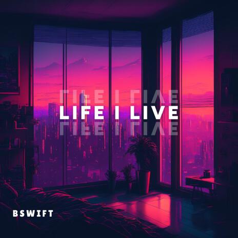 Life I Live | Boomplay Music