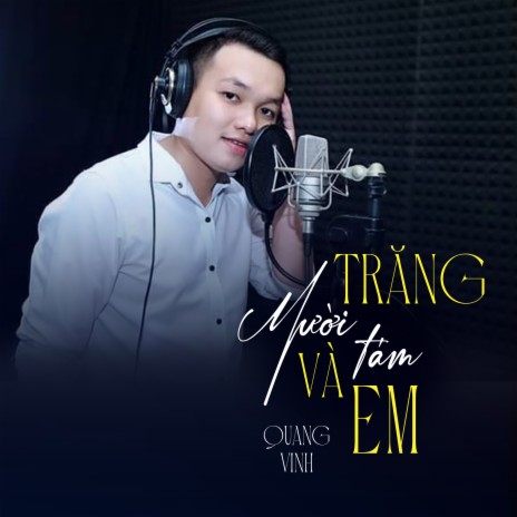 Trăng Mười Tám Và Em | Boomplay Music