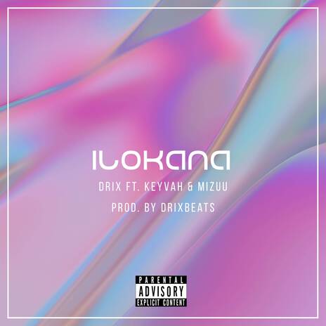 Ilokana ft. Keyvah & Mizuu | Boomplay Music