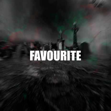 FAVOURITE | Boomplay Music