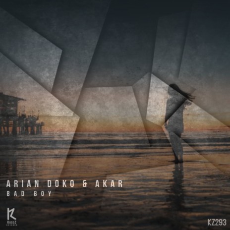 Bad Boy (Original Mix) ft. Akar | Boomplay Music