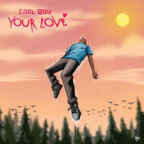 Your Love | Boomplay Music