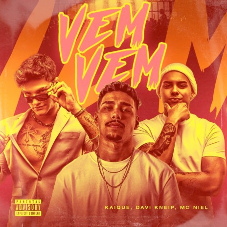 Vem Vem ft. Mc Niel & Dj Kaique | Boomplay Music