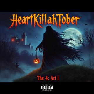 HEARTKILLAHTOBER 4: ACT 1