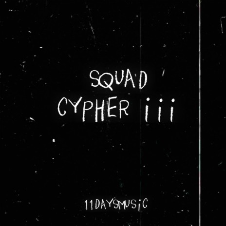 Squad Cypher III | Boomplay Music