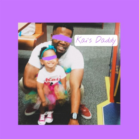 Kai's Daddy | Boomplay Music