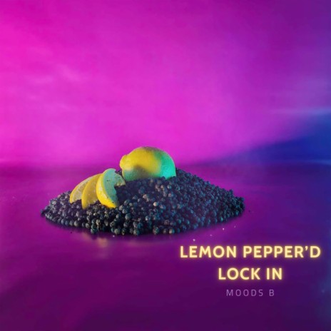Lemon Pepper'd Lock In | Boomplay Music