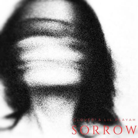 Sorrow ft. Lil Playah | Boomplay Music