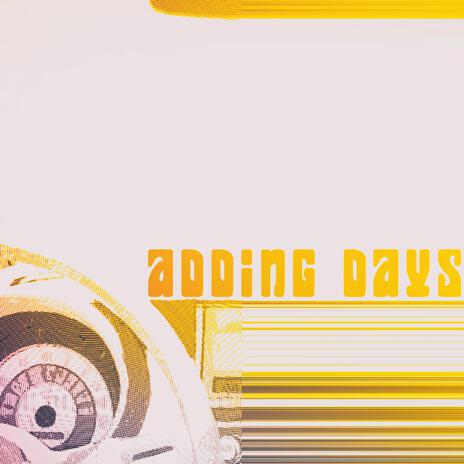 Adding Days | Boomplay Music