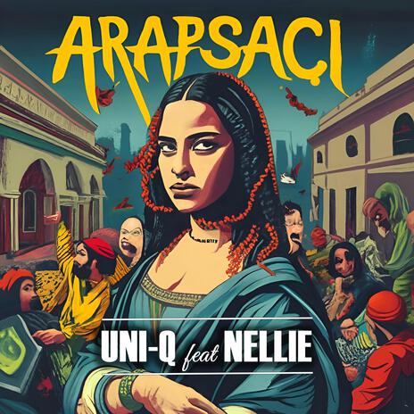 Arapsaçı ft. NELLIE | Boomplay Music