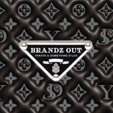 Brandz Out ft. Something D'Lux