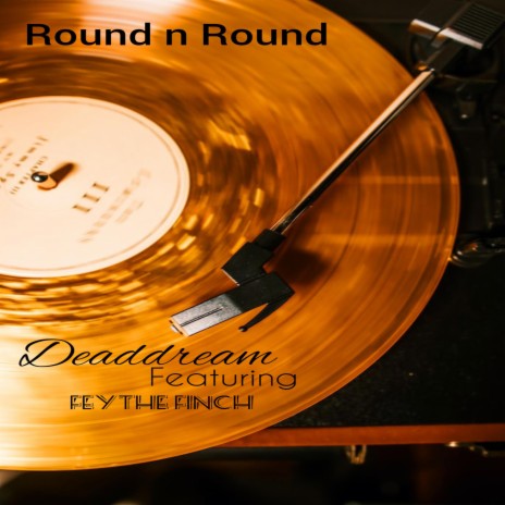 Round n Round ft. Fey The Finch | Boomplay Music