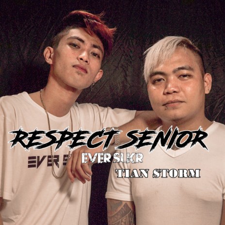 Respect Senior ft. Ever Slkr | Boomplay Music