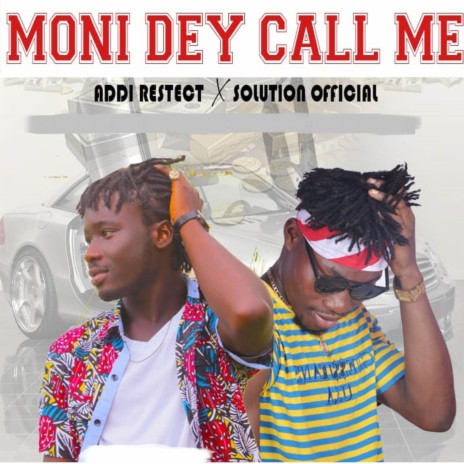 Moni Dey Call Me ft. Solution Official