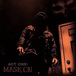 ACT ONE: Mask On