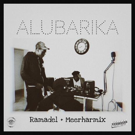 Alubarika ft. Meerharmix | Boomplay Music