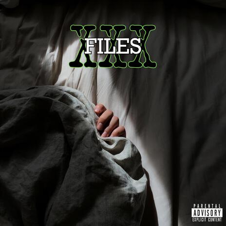 XXX Files | Boomplay Music