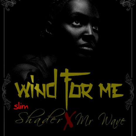 Wind for me (feat. Mr wave) | Boomplay Music