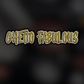 Ghetto Fabulous