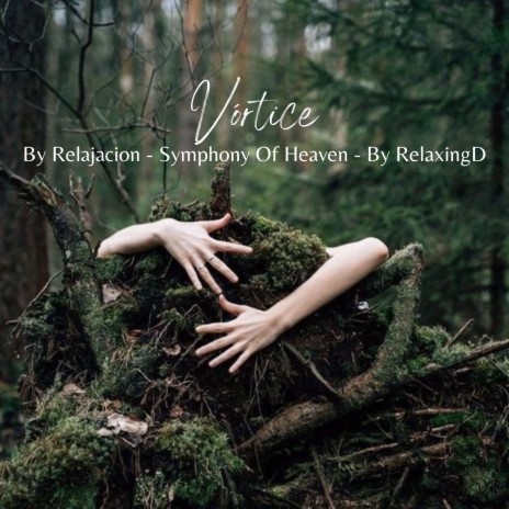 Vórtice ft. Symphony Of Heaven & By RelaxingD | Boomplay Music