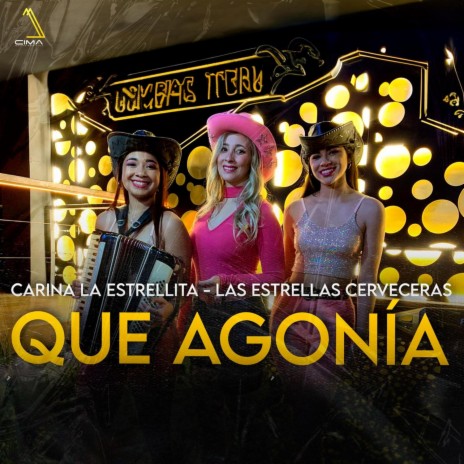 Que agonía ft. Carina La Estrellita | Boomplay Music