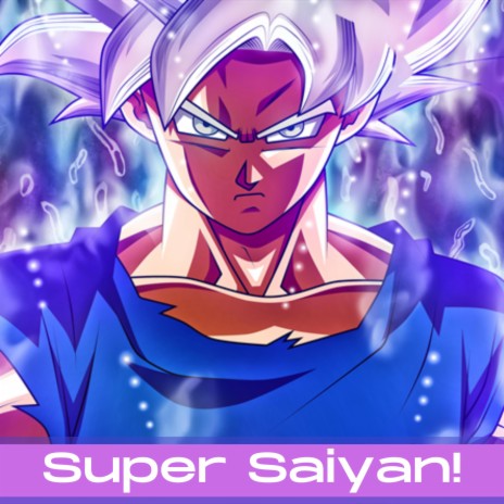 Super Saiyan! | Boomplay Music
