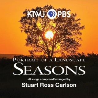 Portrait of a Landscape: SEASONS (Music from the Original KTWU TV Series)