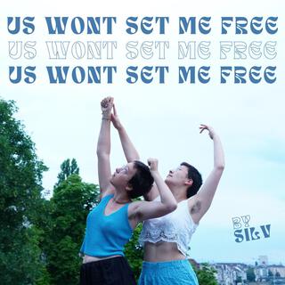 Us Won't Set Me Free (Demo Version)