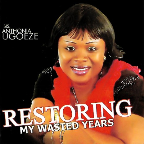 RESTORING MY WASTED YEARS VOL 1 (MEDLEY) | Boomplay Music
