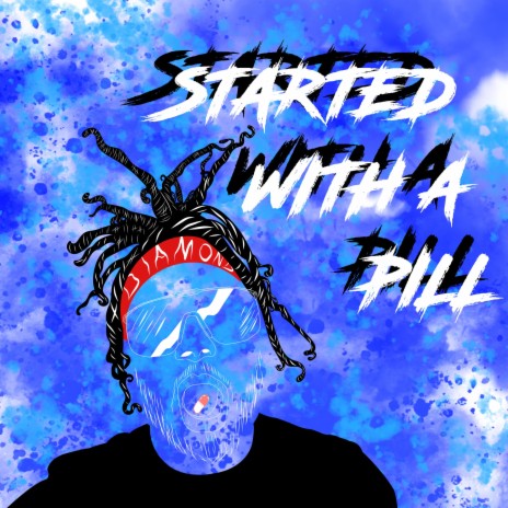 Started with a pill | Boomplay Music