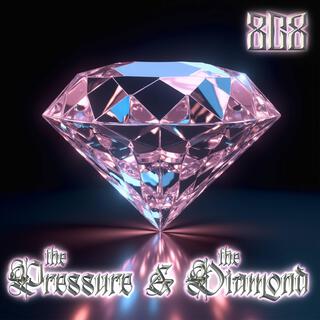 The Pressure & The Diamond