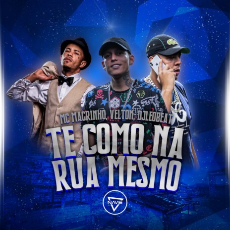Te Como Na Rua Mesmo ft. Velton Mc & DjLeoBeat | Boomplay Music