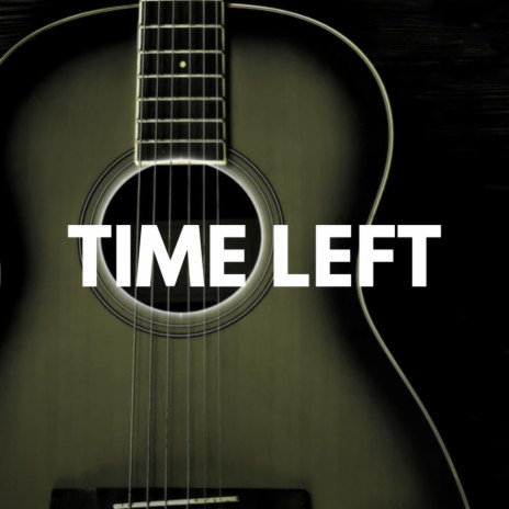 Time Left | Boomplay Music