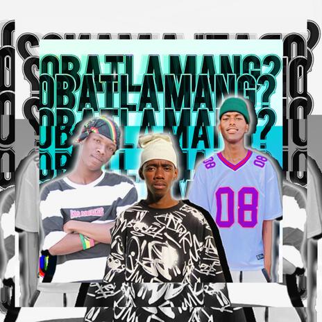 O Batla Mang? ft. Maada Tbc & Dj Pele | Boomplay Music