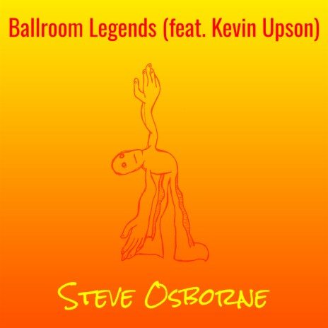 Ballroom Legends ft. Kevin Upson | Boomplay Music