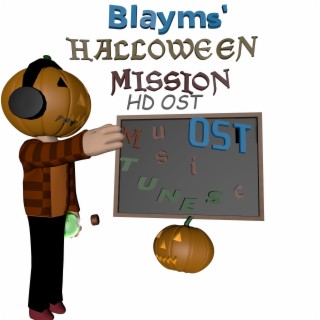 Blayms Halloween Mission Hd Ost, Vol. 1