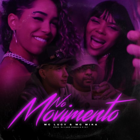 No Movimento ft. Mc Mika, Dj Luan Gomes, D-Hit & Tropa da W&S | Boomplay Music