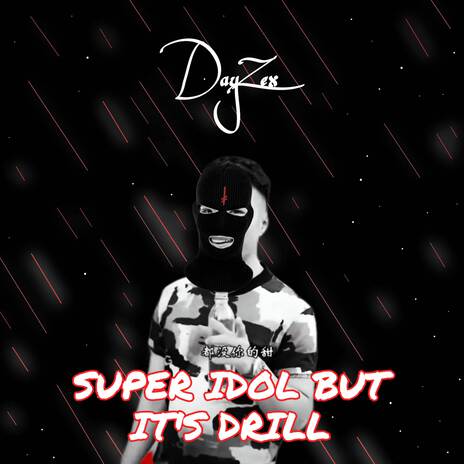 Super Idol but it's drill | Boomplay Music